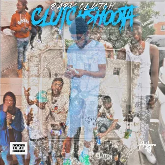 ClutchShoota by BabyClutch