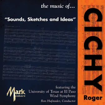 Cichy: Sounds, Sketches and Ideas by Roger Cichy