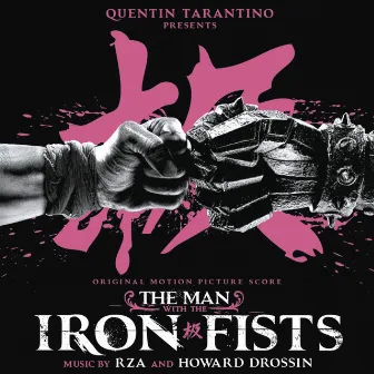 The Man With the Iron Fists (Original Motion Picture Score) by Howard Drossin