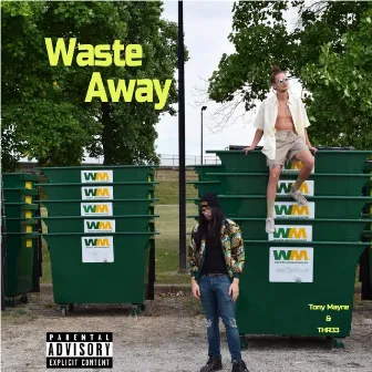 Waste Away by Tony Mayne