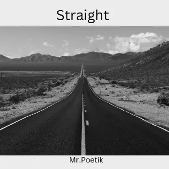 Straight by Mr.Poetik