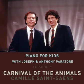 Piano for Kids: Saint-Saëns: Carnival of the Animals (Arr. Piano 4 Hands by Joseph Paratore & Anthony Paratore) by Joseph Paratore