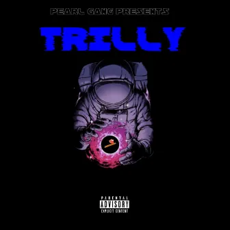 Trilly by Trilly Nel$on