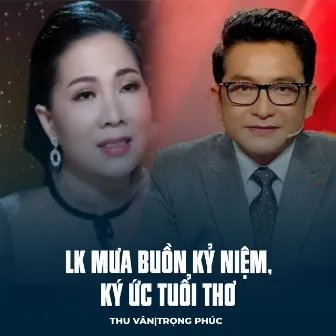 LK Mưa Buồn Kỷ Niệm, Ký Ức Tuổi Thơ by Thu Van