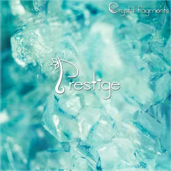 Prestige by Crystal Fragments