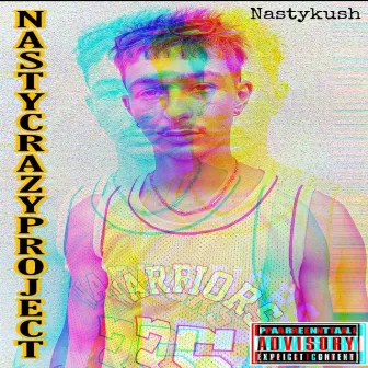 Nastycrazyproject by NastyKush