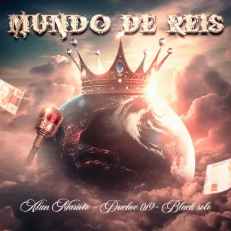 Mundo de Reis by Alan Marioto