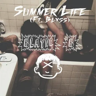 Summer Life (feat. Blxss) [Prod. Novair] by Blayne B.