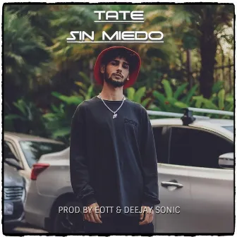 Sin Miedo by Tate CR