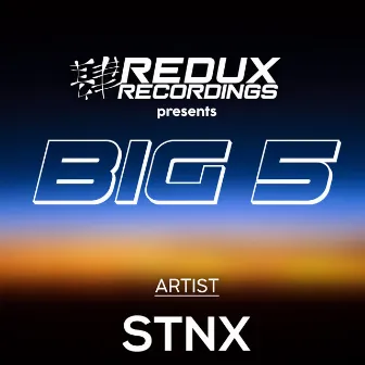 Redux Big 5 of STNX by STNX