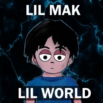 Lil World by Lil Mak