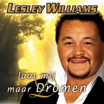 Laat Mij Maar Dromen by Lesley Williams