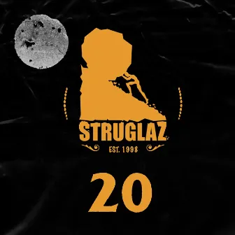 20 by Struglaz Crew