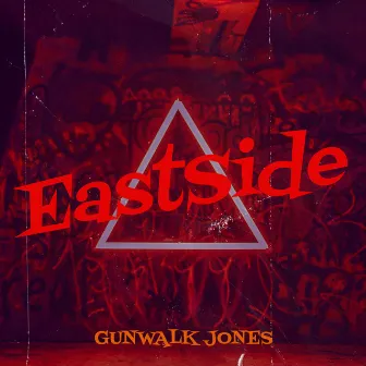 EastSide by GunWalk Jones