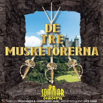 De tre musketörerna (2019 års sommarmusikal från Sommarteatern) by Sommarteatern i Ystad