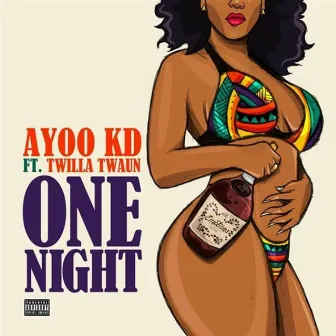 One Night by Ayoo Kd