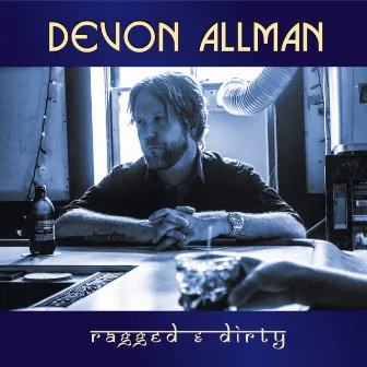 Ragged & Dirty by Devon Allman