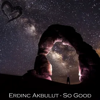 So Good by Erdinc Akbulut