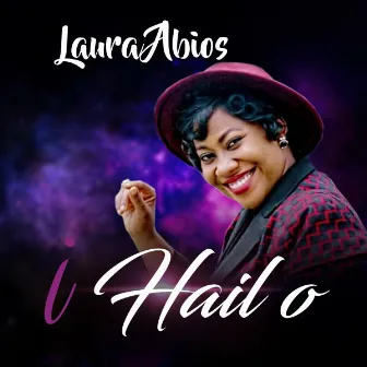 I Hail O by Laura Abios