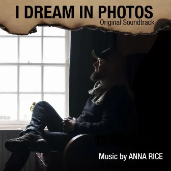 I Dream In Photos by Anna Rice