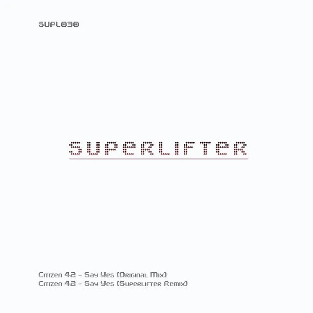 Say Yes - Superlifter Remix