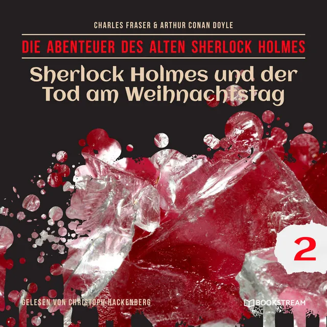 Sherlock Holmes und der Tod am Weihnachtstag [Die Abenteuer des alten Sherlock Holmes, Folge 2 (Ungekürzt)]