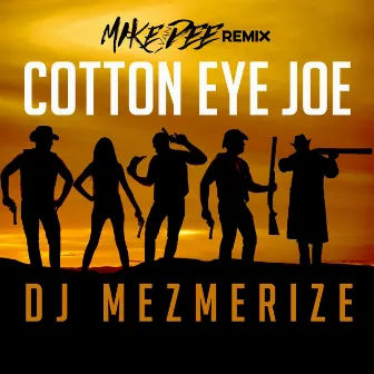 Cotton Eye Joe (Mike Van Dee Remix) by Dj Mezmerize