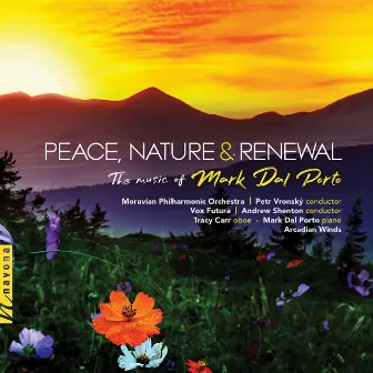 Peace, Nature & Renewal by Mark Dal Porto