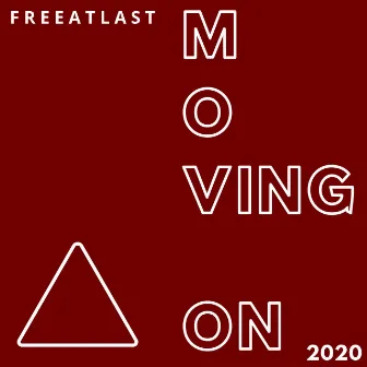 Moving On 2020 (Radio Edit) by FREEATLAST