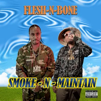 Smoke-n-Maintain by Flesh-n-Bone