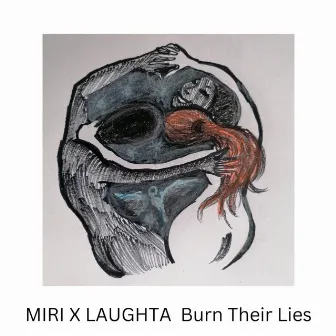 Burn Their Lies by MIRI