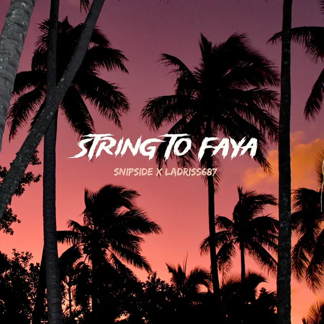 String to faya