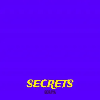 Secrets by Goraya