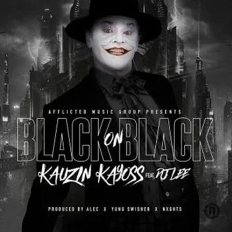 Black on Black by Kauzin Kayoss