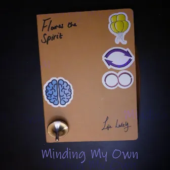 Minding My Own by Flares the Spirit