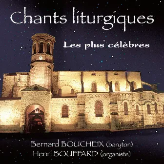 Chants liturgiques les plus célèbres by Bernard Boucheix