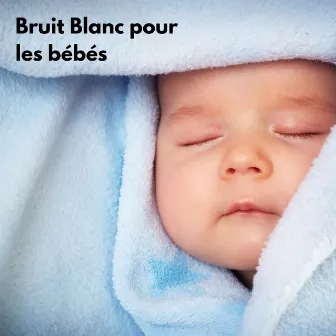 Bruit Blanc pour les bébés by White Noise Baby Sleep