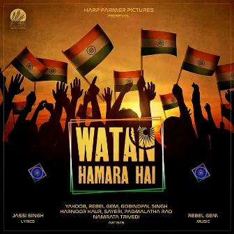 Watan Hamara Hai by Rebel Gem