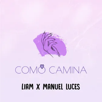 Como Camina by Liam