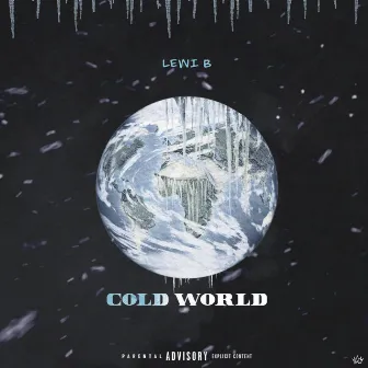 Cold World by Lewi B