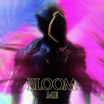 Me by bloom