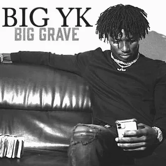 Big Grave by BIG YK