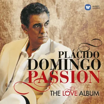 Passion: The Love Album by Plácido Domingo