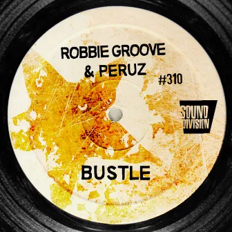 Bustle by Robbie Groove