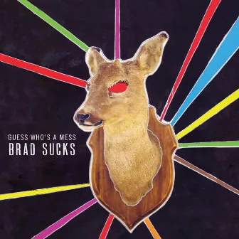 Guess Who's a Mess by Brad Sucks