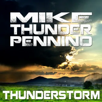 Thunderstorm by Mike “Thunder” Pennino