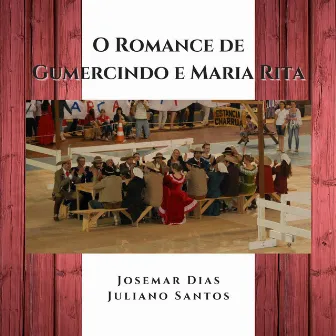 O Romance de Gumercindo e Maria Rita by Josemar Dias