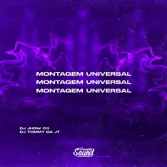 Montagem Universal by DJ Jhow 011