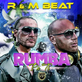 Rumba Pa Ti (Way2play Remix) by R & M Beat