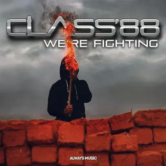 We're Fighting by CLASS'88